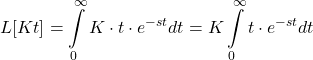 \[L[Kt]=\int\limits_{0}^{\infty }{K\cdot t\cdot {{e}^{-st}}}dt=K\int\limits_{0}^{\infty }{t\cdot {{e}^{-st}}}dt \]