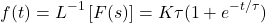 \[f(t)={{L}^{-1}}\left[ F(s) \right]=K\tau (1+{{e}^{-t/\tau }}) \]